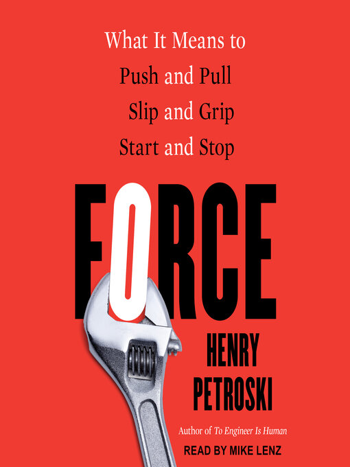 Title details for Force by Henry Petroski - Available